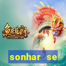 sonhar se escondendo de uma pessoa jogo do bicho